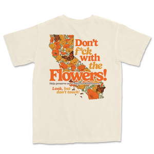 Don't F*ck with the Flowers Tee