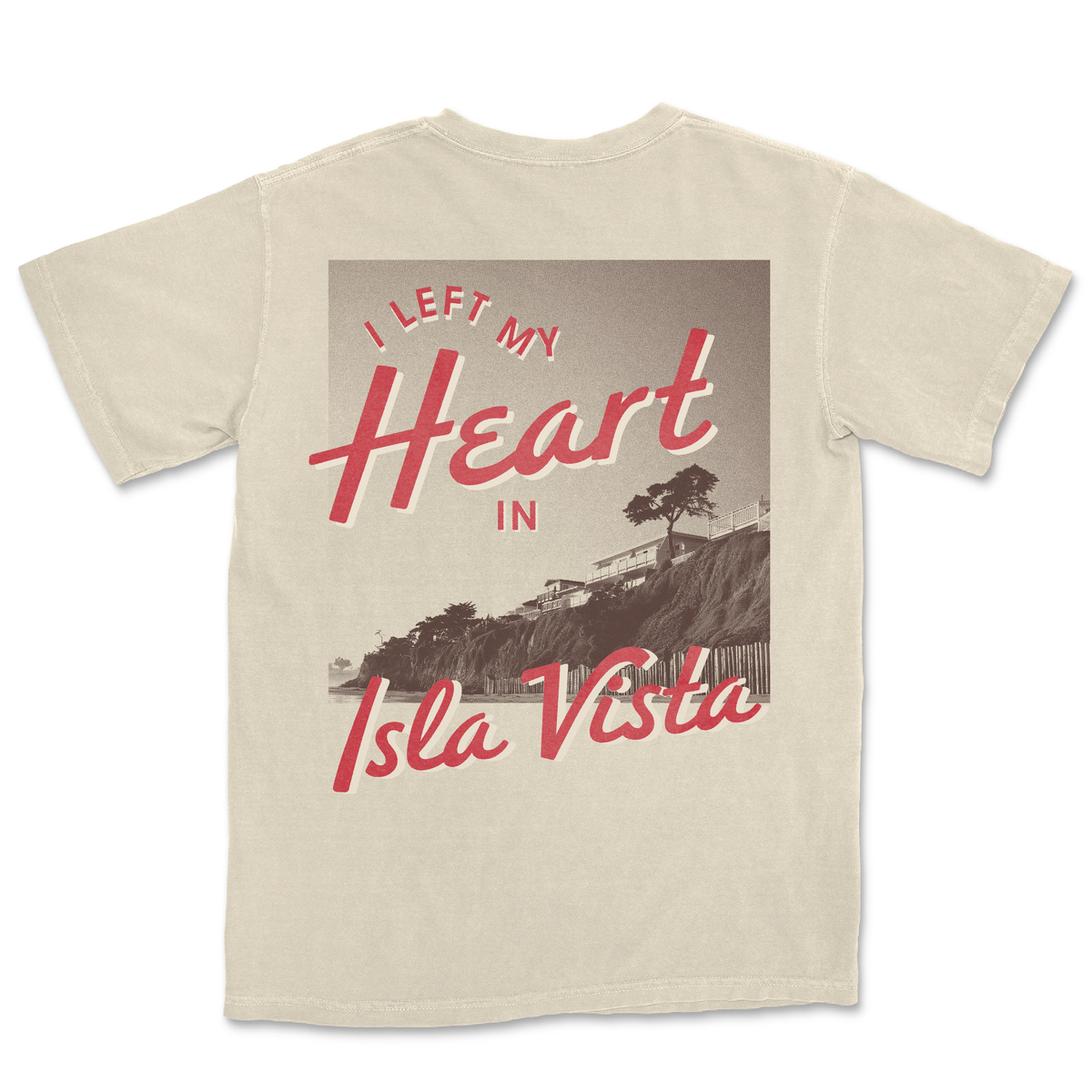 I Left My Heart in Isla Vista Tee